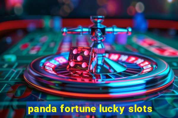 panda fortune lucky slots